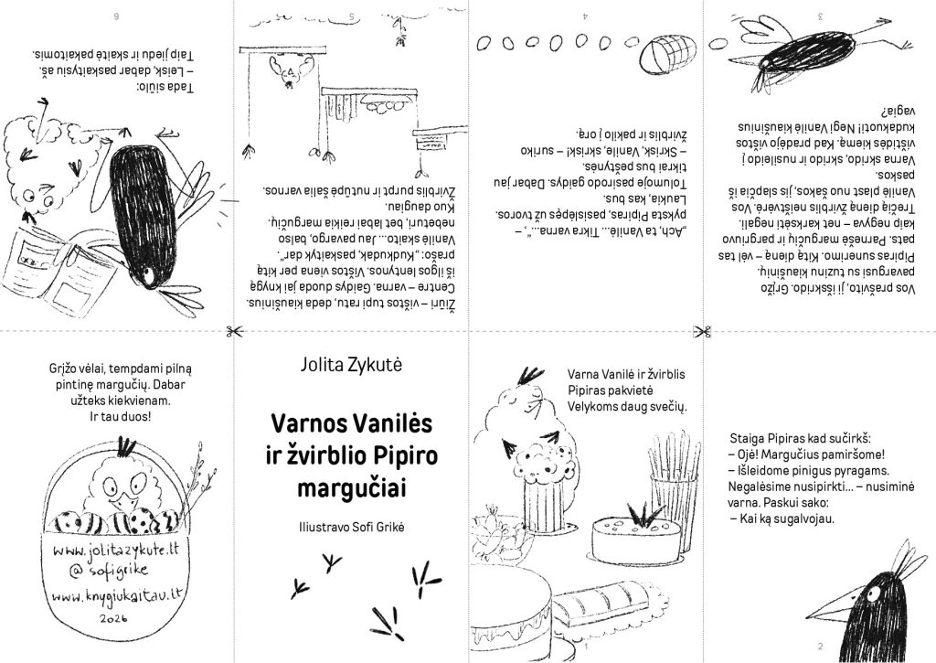 Varnos Vaniles ir zvirblio Pipiro marguciai. Jolitos Zykutes ir Sofi Grikes knygiukas