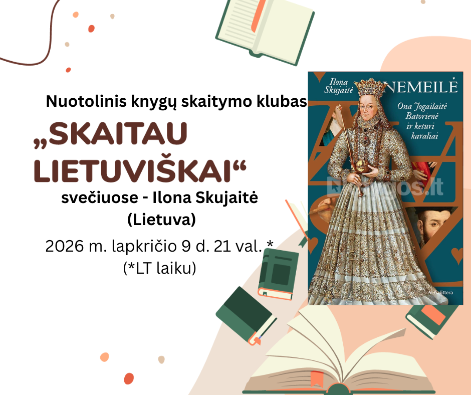 Kvietimas į „Skaitau lietuviškai“ klubo susitikimą su Ilona Skujaite ir jos romanu „Nemeilė"